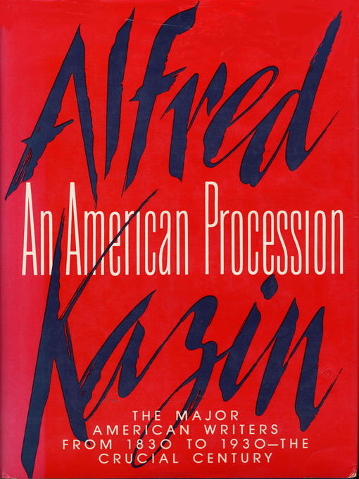 Title details for AN AMERICAN PROCESSION by Alfred Kazin - Available